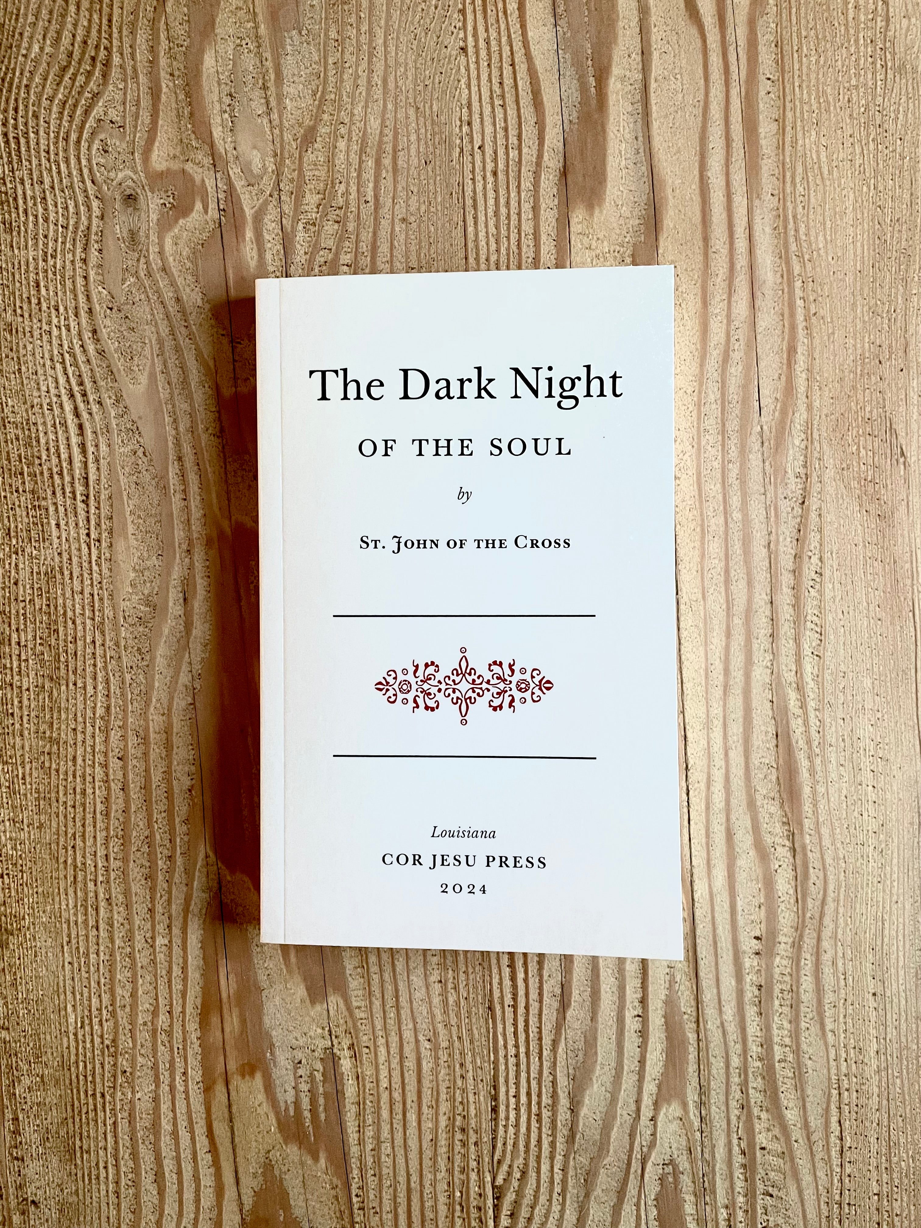 The Dark Night of the Soul – Cor Jesu Press