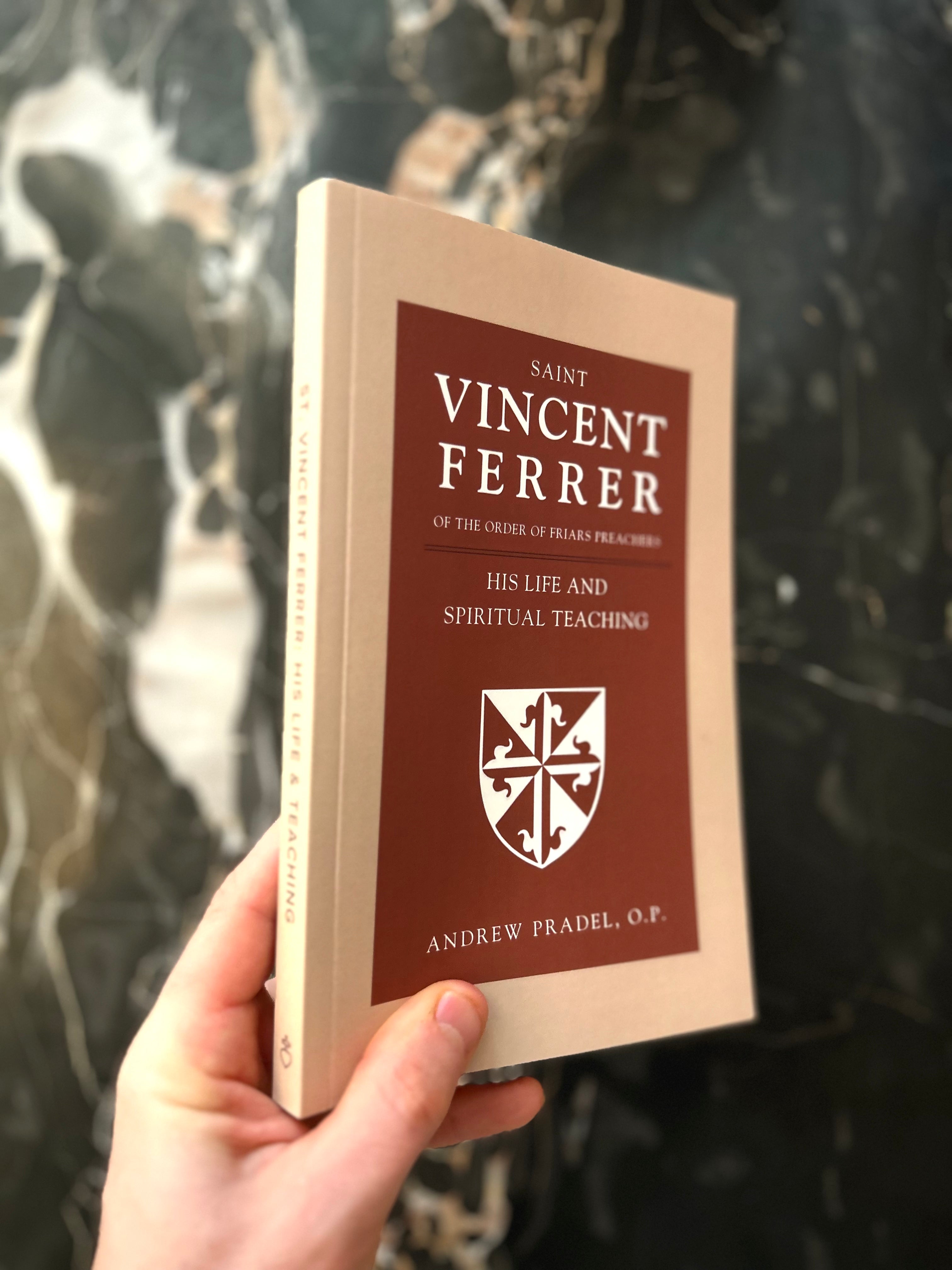 Saint Vincent Ferrer: His Life and Spiritual Teaching