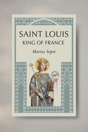Saint Louis, King of France