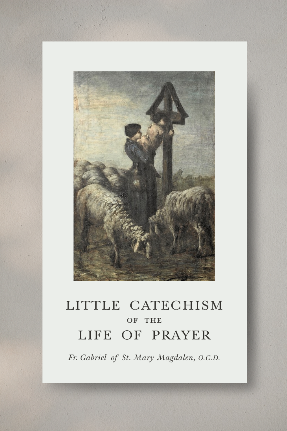 Little Catechism of the Life of Prayer