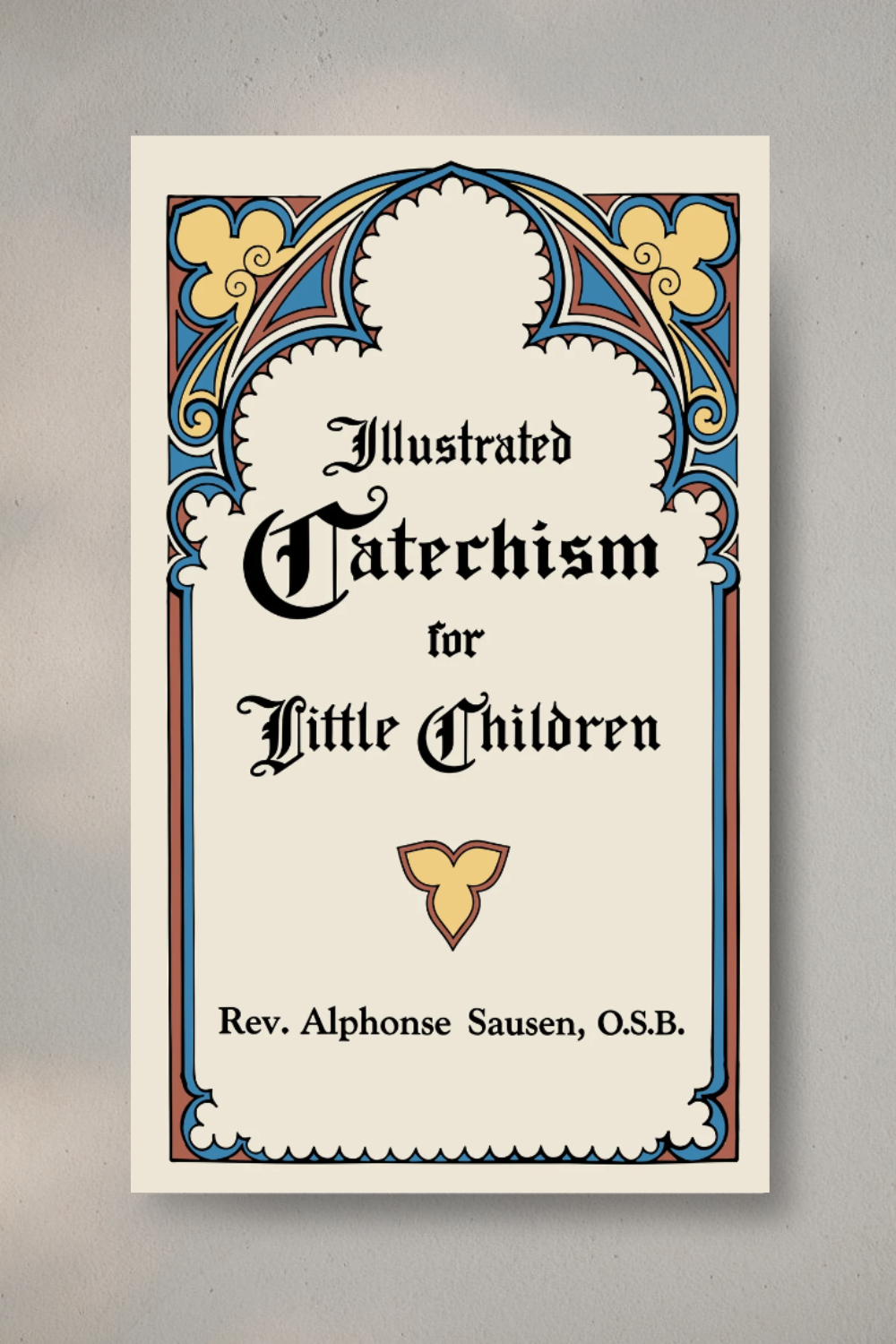 Illustrated Catechism for Little Children | Hardcover