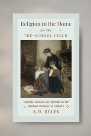 Religion in the Home for the Pre-School Child