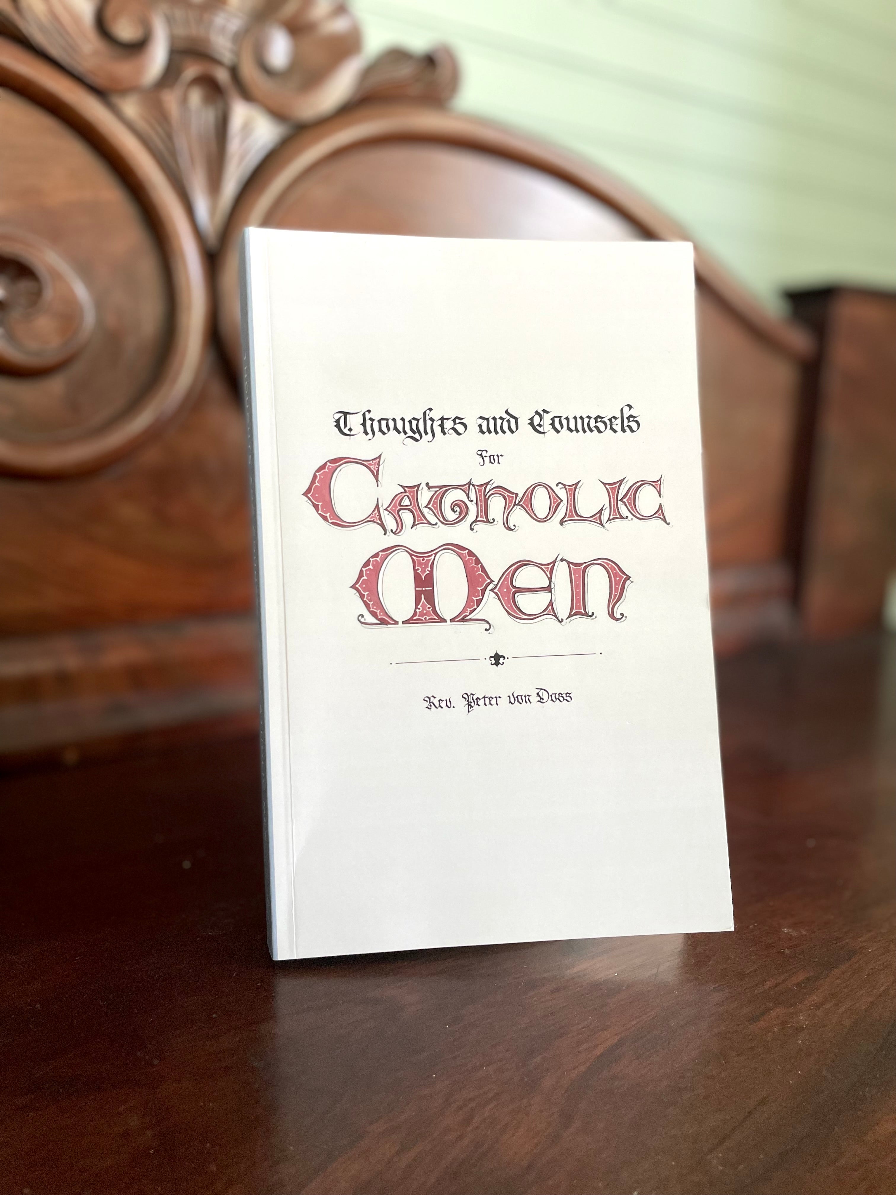 Thoughts and Counsels for Catholic Men