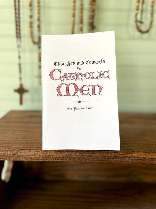 Thoughts and Counsels for Catholic Men