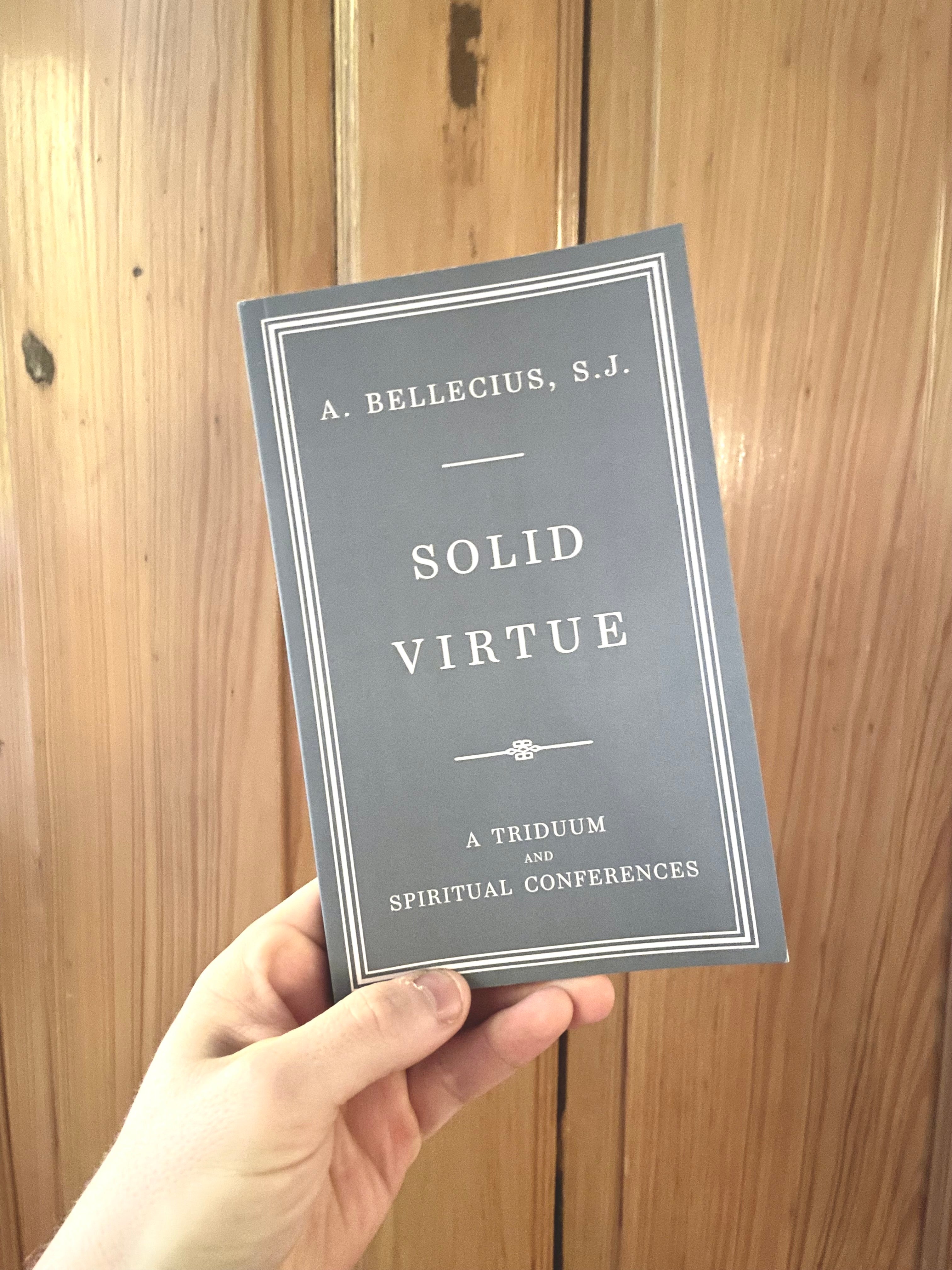 Solid Virtue: A Triduum and Spiritual Conferences