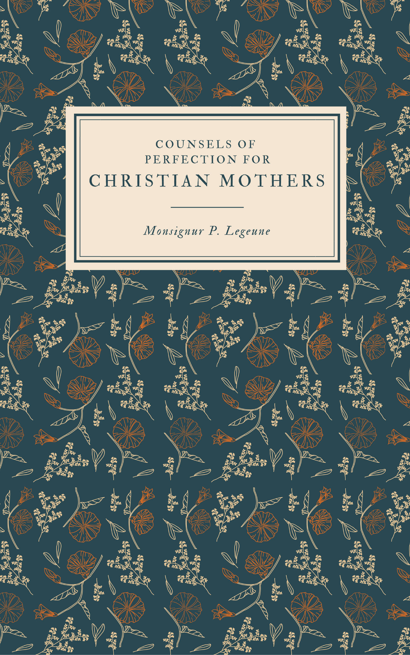 Counsels of Perfection for Christian Mothers